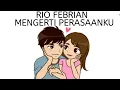 Download Lagu -Rio Febrian- Mengerti perasaanku ( Video lyric beranimasi )