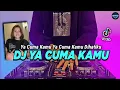 Download Lagu DJ YA CUMA KAMU TIKTOK VIRAL REMIX FULL BASS 2022 | DJ YA CUMA KAMU YA CUMA KAMU DIHATIKU