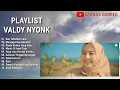 Download Lagu KAU TABURKAN LARA - VALDY NYONK FULL ALBUM TERBAIK LAGU POP MELAYU TERBARU 2025