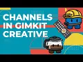 Channels in Gimkit Creative