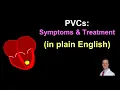 PVCs Symptoms and Treatment - in Plain English