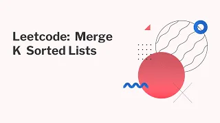 Leetcode Merge K sorted Lists Python