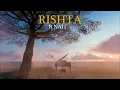 Rishta ( Lyrical Video ) R Nait | Isha Sharma | Qaistrax | New Punjabi Song 2026