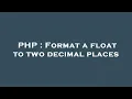 PHP Format a float to two decimal places