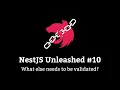 NestJS Unleashed - What else could to be validated