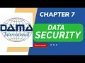 Data Security DAMA DMBOK Chapter 7 CDMP Prep Series