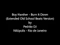 Boy Harsher - Burn It Down (Extended Old School Beats Version)
