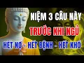 Lagu Địa Tạng Vương Bồ Tát Dạy: Niệm 3 Câu Này Trước Khi Ngủ – Hết Nợ Hết Bệnh | Phật Pháp Nhiệm Mầu