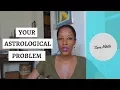 Chart Synthesis - Your Problem In Astrology Interpreting An Astrological Chart