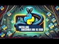 The EASY Way to Install Anaconda and VS Code for Programming
