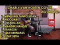 Download Lagu LAGU COVER CHARLY VAN HOUTNE ❗❗ COVER LAGU JAWA TERBARU 2022 ❗❗ FULL ALBUM 2022
