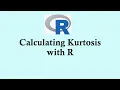 Statistics using R programming Calculating kurtosis with R
