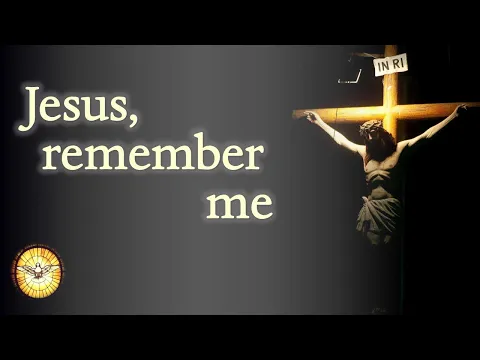 Download MP3 Jesus remember me   |   Prayer and Reflection   |   Taize   |   Emmaus Music