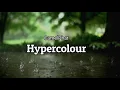 Camelphat, Yannis & Foals - Hypercolour (Lyrics)