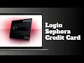 How to Login Sephora Cerdit Card Account
