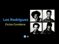 Los Rodríguez  - Dulce Condena (En Vivo) -  Karaoke