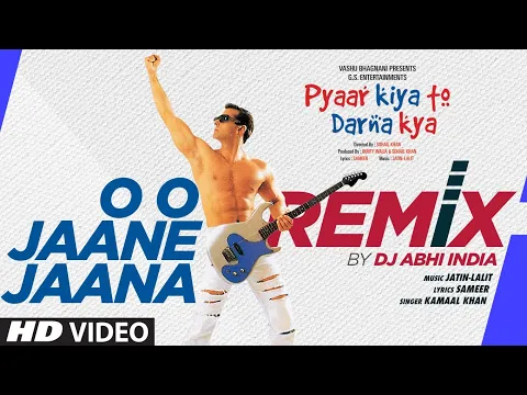 Download MP3 O O Jane Jaana (Official Remix) DJ Abhi India | Salman Khan | Kamaal Khan | Pyaar Kiya Toh Darna Kya