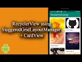 Recyclerview using StaggeredGridLayoutManager Cardview - Android Lists