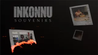 Inkonnu Souvenirs Official Lyrics Video Prod By Mehdionthetrack 