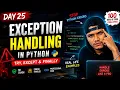 Day 25 Python Exception Handling Explained try except 100 Days Python Challenge