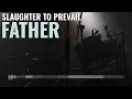 Father - Slaughter To Prevail
