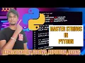 Python Strings Explained Basics to Advanced with Examples