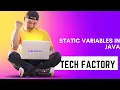 JAVA BASICS-5 Static variables in java Why we use it
