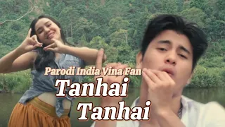 tanhai tanhai vina fan full parodi recreate