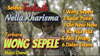 TERBARU NELLA KHARISMA WONG SEPELE,SADAR POSISI (MUSIC CHANEL VIDEO)