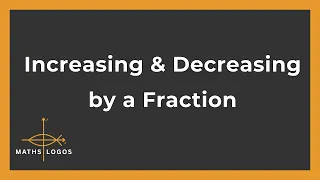 How to Increase and Decrease by a Fraction