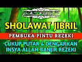 Download Lagu Sholawat Penarik Rezeki Terbaru Hari Ini Sholawat Jibril Live Penyejuk Hati