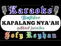 Download Lagu KARAOKE - Kapalang nyaah - Abiel Jatnika - Versi bajidor jaipongan pongdut mantul terbaru terpopuler
