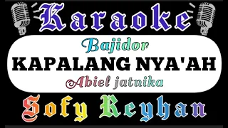 Download KARAOKE - Kapalang nyaah - Abiel Jatnika - Versi bajidor jaipongan pongdut mantul terbaru terpopuler MP3