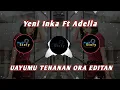 Download Lagu Yeni inka Ft Adella_-_ANGEL_-_ Uayumu tenanan ora editan