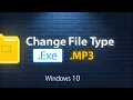 How to Change File Type on Windows Change File Extensions
