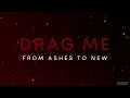From Ashes To New - Drag Me | Slowed + Reverb