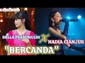 Download Lagu DELLA PRABUMULIH X NADIA CIANJUR | BERCANDA | DA7 | D'Academy 7 | Indosiar