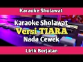 Download Lagu Karaoke Sholawat Versi Tiara Nada Cewek Lirik Berjalan | Karaoke Sholawat