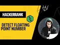 Hackerrank solutions - Detect Floating Point Number copycat1524