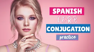 Spanish Verb Conjugation Practice For Past Present And Future