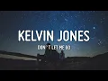 Kelvin Jones - Don't Let Me Go (Lyrics)