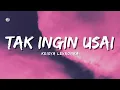 Keisya Levronka - Tak Ingin Usai (Official Music Video Lyric)