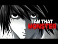Download Lagu I AM THAT MONSTER - L's Speech - Death Note [Edit/AMV]