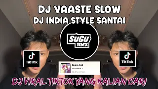 dj vaaste slow velocity india slow reverb viral tiktok terbaru 2025 