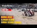 Akses Ratusan KK Terputus, Warga Nekat Alihkan Aliran Sungai Secara Manual | Sindo Today | 13/12