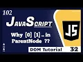 Why 0 1 to access Parent Node in DOM Tutorial - 32 JavaScript Tutorial for Beginners