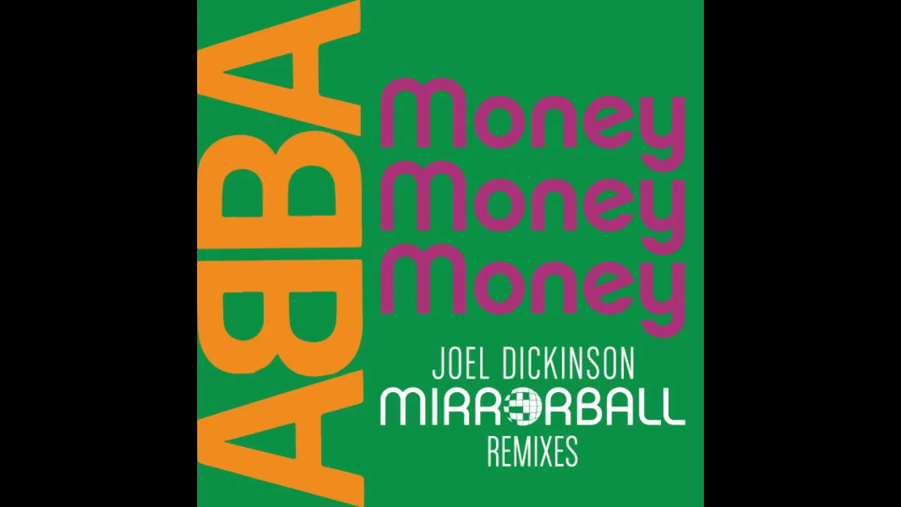 ABBA - Money Money Money (Joel Dickinson Remix Radio Edit) ABBA - Money Money Money (Joel Dickinson Remix Radio Edit)