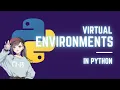 Creating Virtual Environments in Python Basics of Virtual Environment venv Python 3
