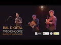 Download Lagu Bal Digital with Trio Dhoore