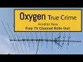 Oxygen True Crime Free Over-the-Air Rollout Continues